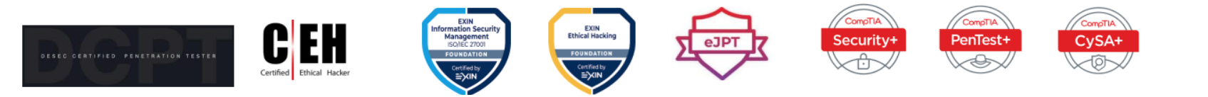 DCPT, CEH, EXIN Information Security Management Foundation, EXIN Ethical Hacking Foundation, eJPT, CompTIA Security+, PenTest+ e CySA+.